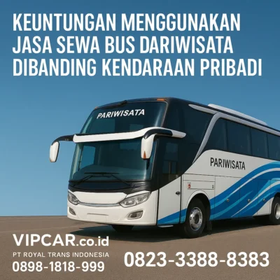 sewa bus pariwisata vipcar